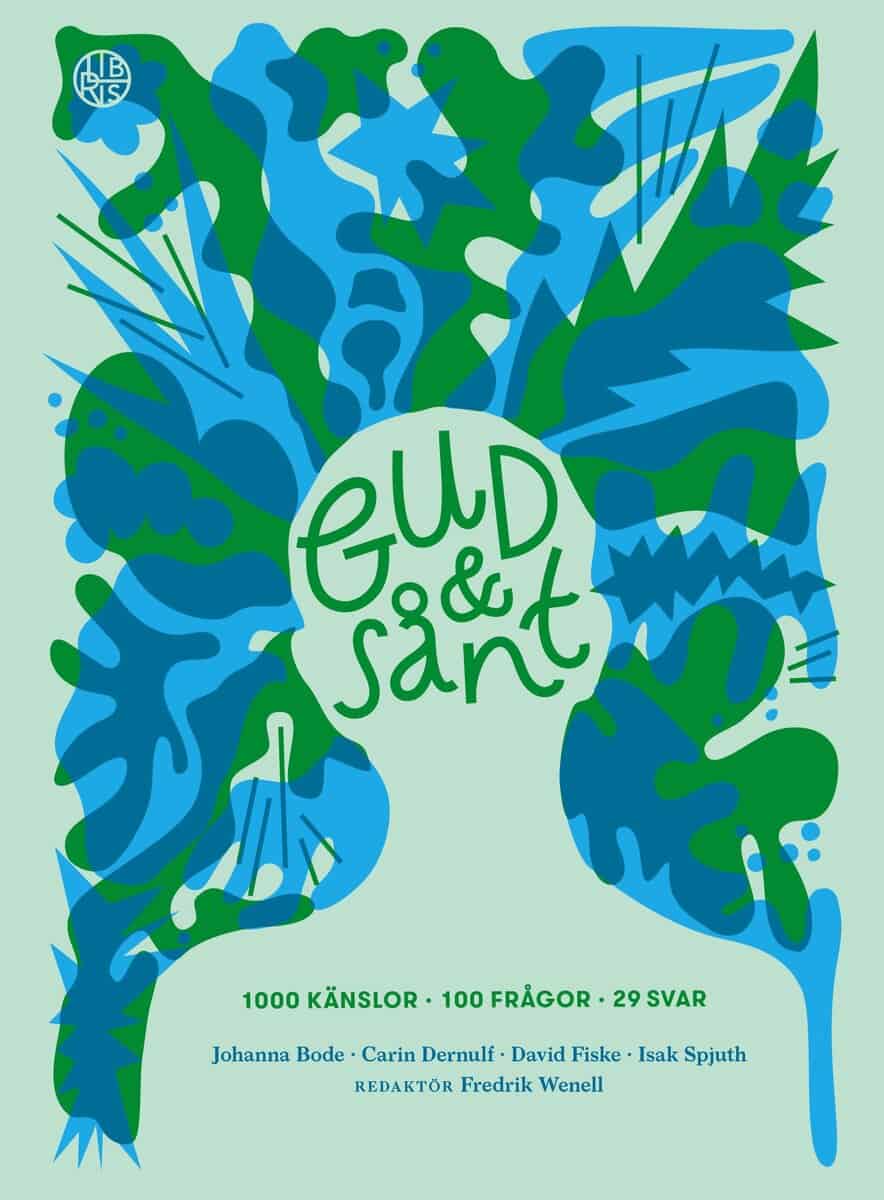 Bode, Johanna ; Dernulf, Carin ; Fiske, David ; Spjuth, Isak : Gud och sånt : 1000 känslor, 100 frågor och 29 svar