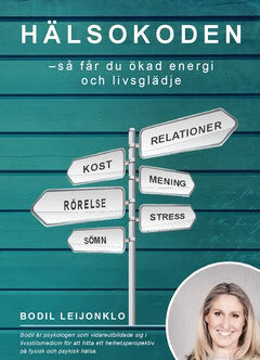 Bodil Leijonklo : Hälsokoden : så får du ökad energi och livsglädje