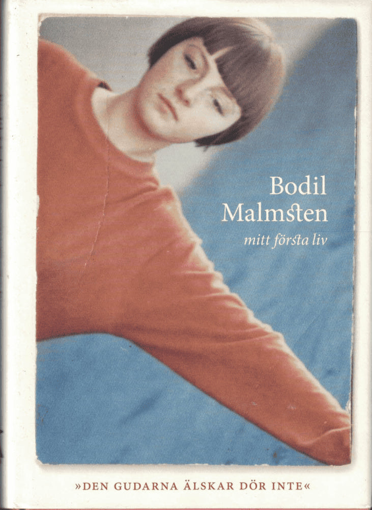 Bodil Malmsten : Mitt första liv