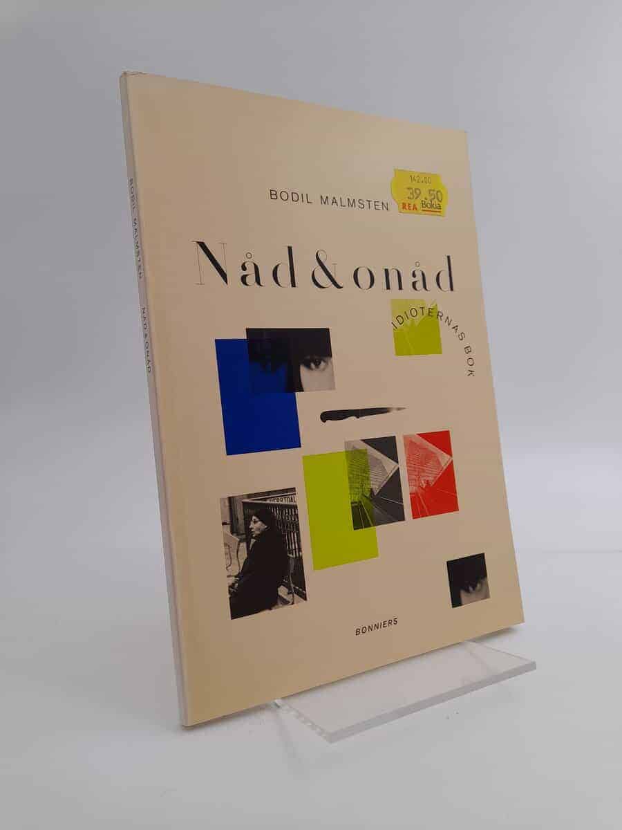Bodil Malmsten : Nåd & onåd