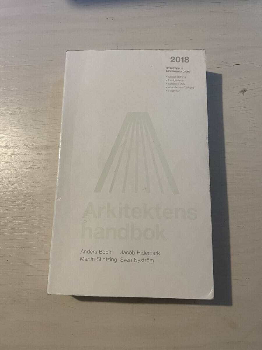 Bodin, Anders, Hidemark, Jacob, Stintzing, Martin, Nyström, Sven : Arkitektens handbok 2018