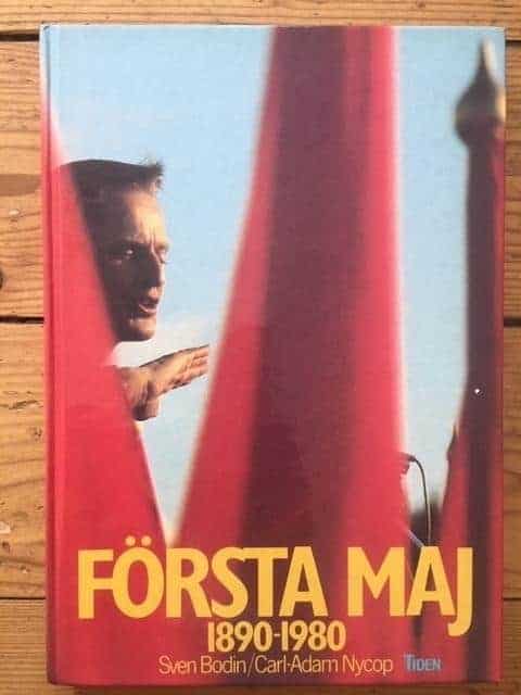 Bodin, Sven ; Nycop, Carl-Adam : Första maj 1890-1980
