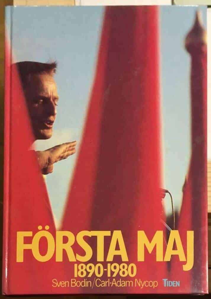 Bodin, Sven ; Nycop, Carl-Adam : Första maj 1890-1980