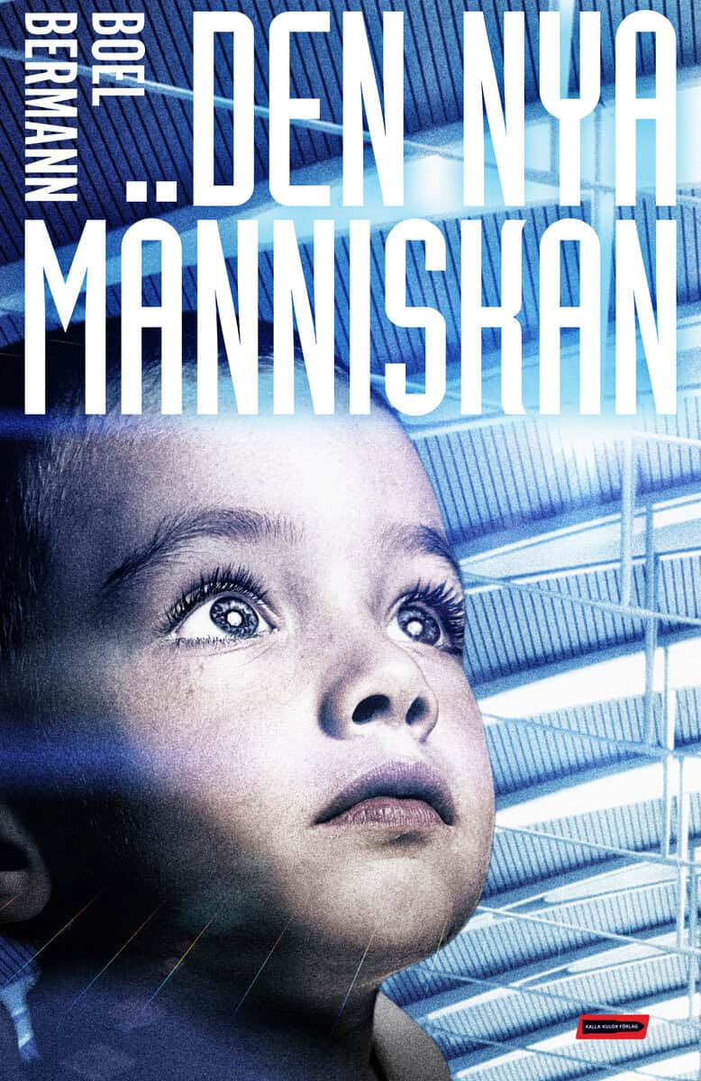 Boel Bermann : Den nya människan