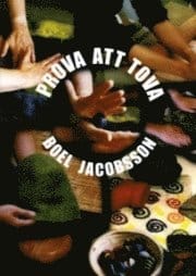 Boel Jacobsson : Prova att tova