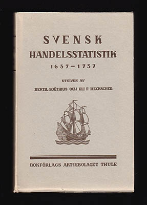Boëthius, Bertil ; Heckscher, Eli F. : Svensk handelsstatistik 1637–1737