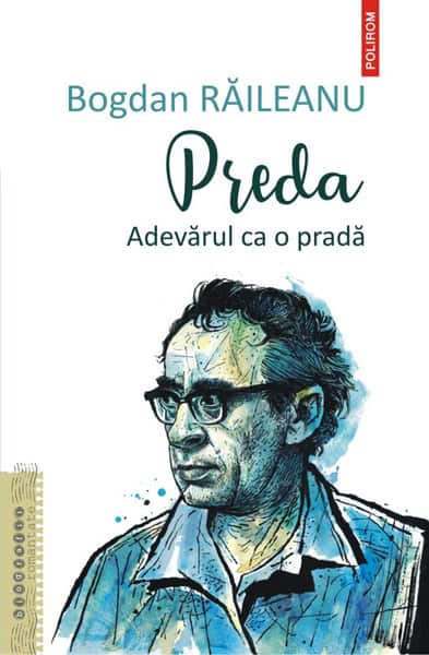 Bogdan Raileanu : Preda. Adevarul ca o prada