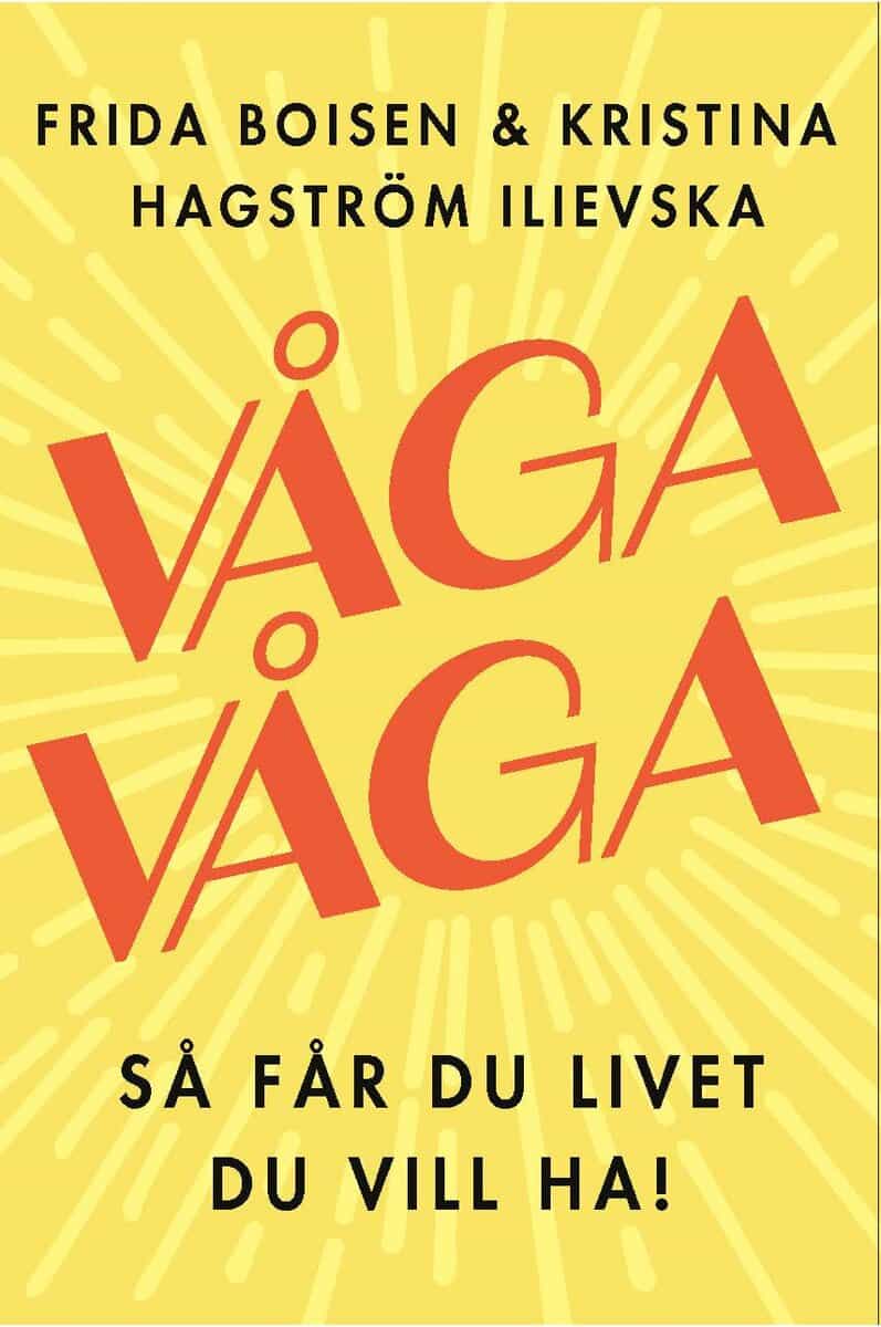 Boisen, Frida ; Hagström Ilievska, Kristina : Våga våga