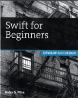 Boisy G. Pitre : Swift for Beginners