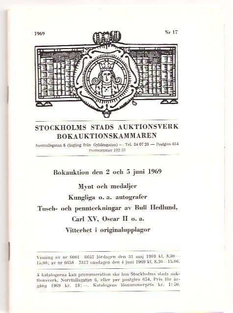 Bokauktion den 2 och 5 juni 1969 : Mynt & Medaljer, Kungliga o.a. autografer, Bull Hedlund m.m.