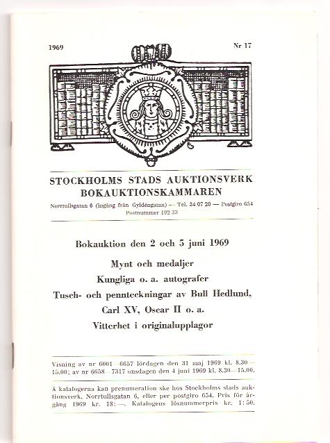 Bokauktion den 2 och 5 juni 1969 : Mynt & Medaljer, Kungliga o.a. autografer, Bull Hedlund m.m.