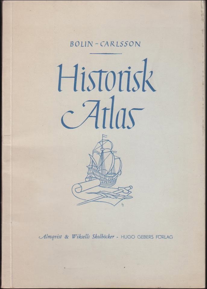 Bolin, Sture ; Carlsson, Josef : Historisk atlas