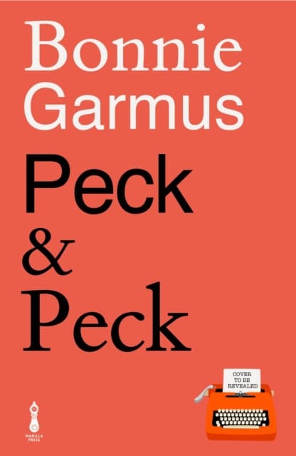 Bonnie Garmus : Peck & Peck