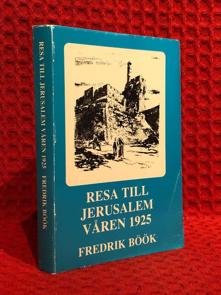 Böök, Fredrik ; Arvidsson, Rolf ; Lindvall, Gunnar : Resa till Jerusalem våren 1925