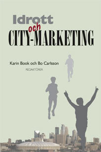 Book, Karin ; Carlsson, Bo [red.] : Idrott och city-marketing