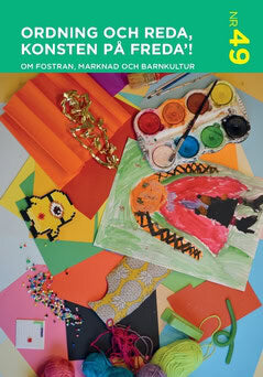 Boqvist, Marianne ; Gärdenfors, Peter ; Helander, Karin ; Ågren, Ylva ; Pettersson, Åsa ; Hald, Niklas ; Janson, Malena ; Rabo, Annika : Ordning och reda konsten på freda’!
