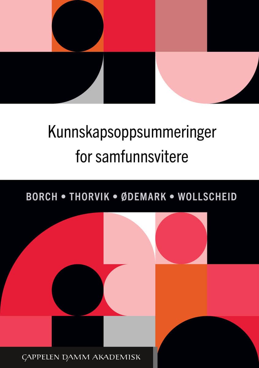 Borch, Anita ; Thorvik, Camilla ; Legreid Ødemark, Ingjerd ; Wollscheid, Sabine : Kunnskapsoppsummeringer for samfunnsvitere
