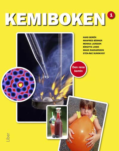 Borén, Hans ; Börner, Manfred ; Larsson, Monika ; Lindh, Birgitta ; Ragnarsson, Maud ; Sundkvist, Sten-Åke : Kemiboken 1