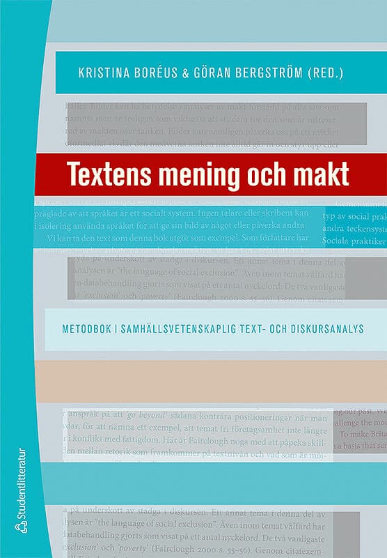 Boréus, Kristina ; Bergström, Göran ; Björkvall, Anders ; Ekström, Linda ; Kohl, Sebastian ; Kurunmäki, Jussi ; Marjanen, Jani ; Robertson, Alexa ; Seiler Brylla, Charlotta ; Svärd, Per-Anders : Textens mening och makt