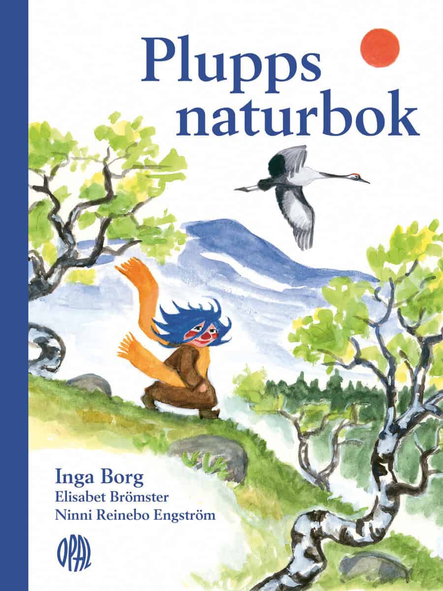 Borg, Inga ; Brömster, Elisabet ; Reinebo Engström, Ninni : Plupps Naturbok