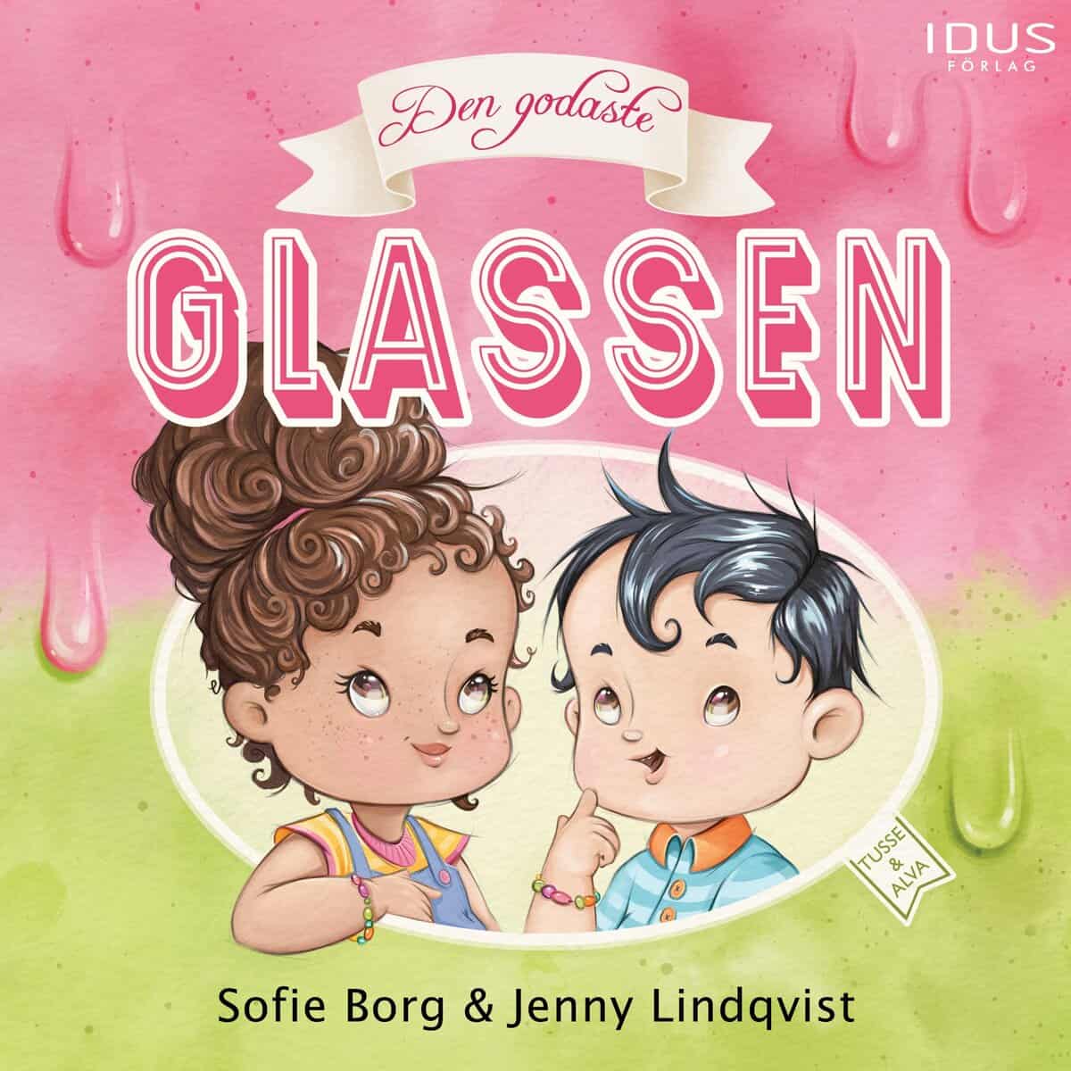 Borg, Sofie ; Lindqvist, Jenny : Den godaste glassen