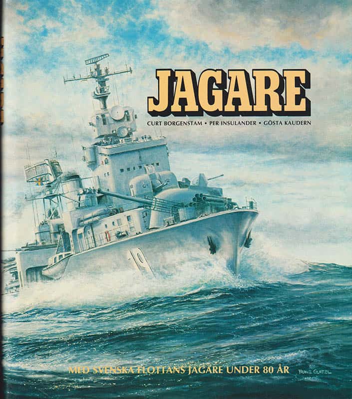 Borgenstam, Curt (1919-1999) ; Insulander, Per (1927-2020) ; Kaudern, Gösta ( 1915-1991) : Jagare. Med Svenska flottans jagare under 80 år