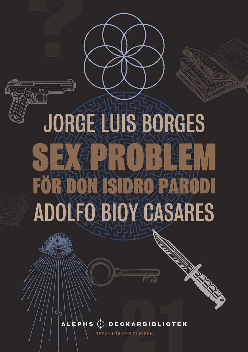 Borges, Jorge Luis ; Casares, Adolfo Bioy : Sex problem för don Isidro Parodi