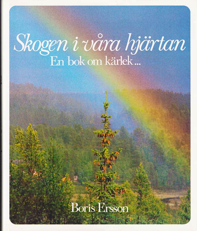 Boris Ersson : Skogen i våra hjärtan. En bok om kärlek...