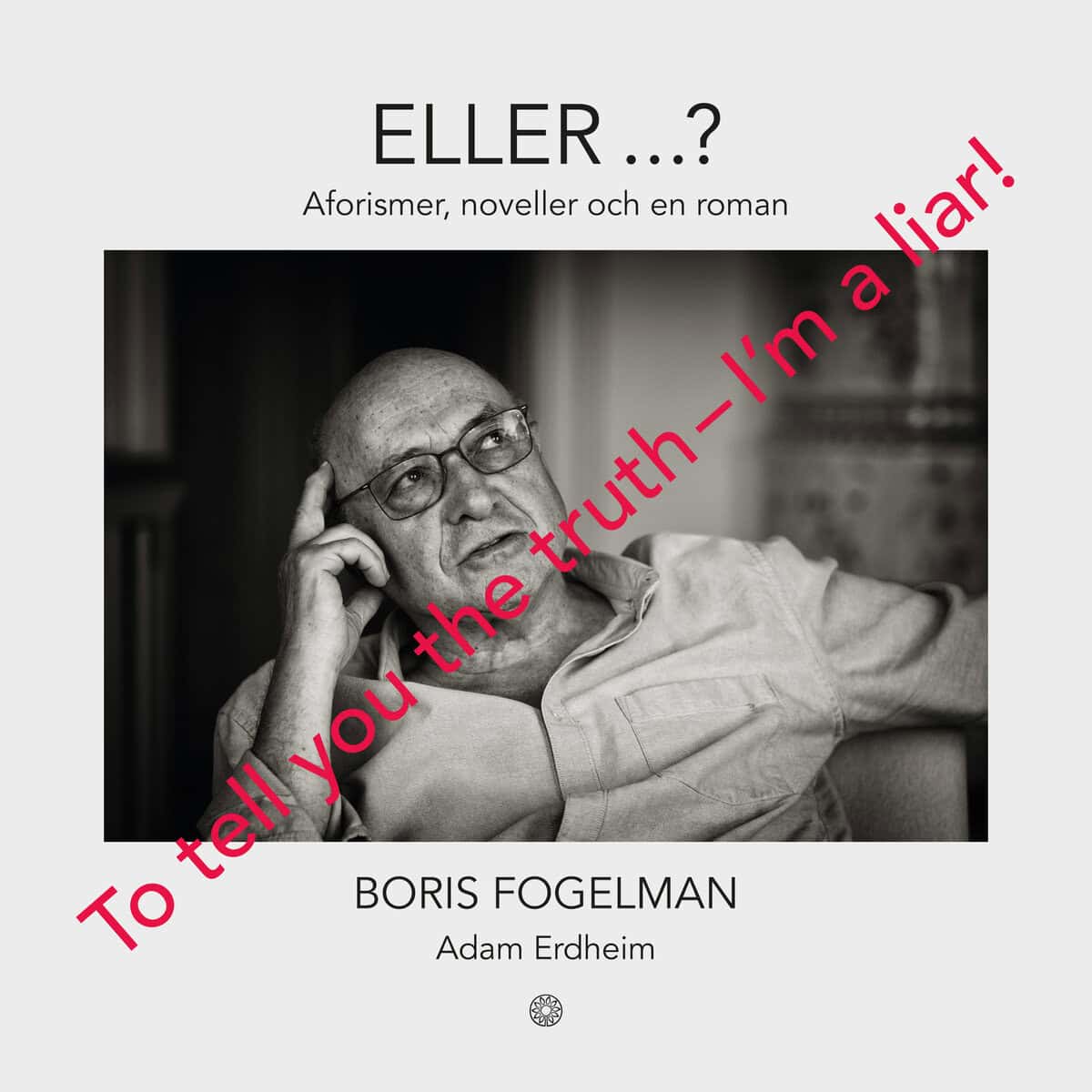 Boris Fogelman : Eller...?