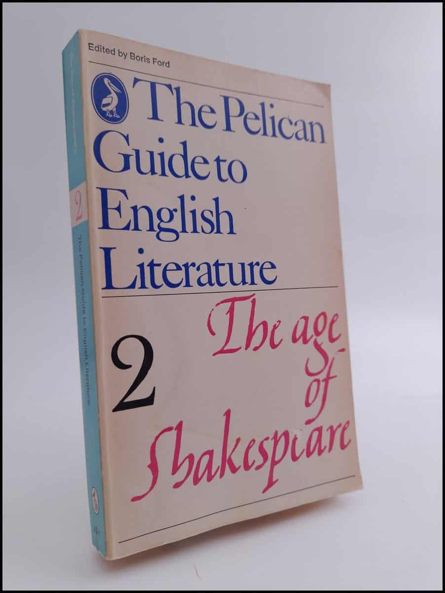 Boris Ford : The pelican guide to English Literature