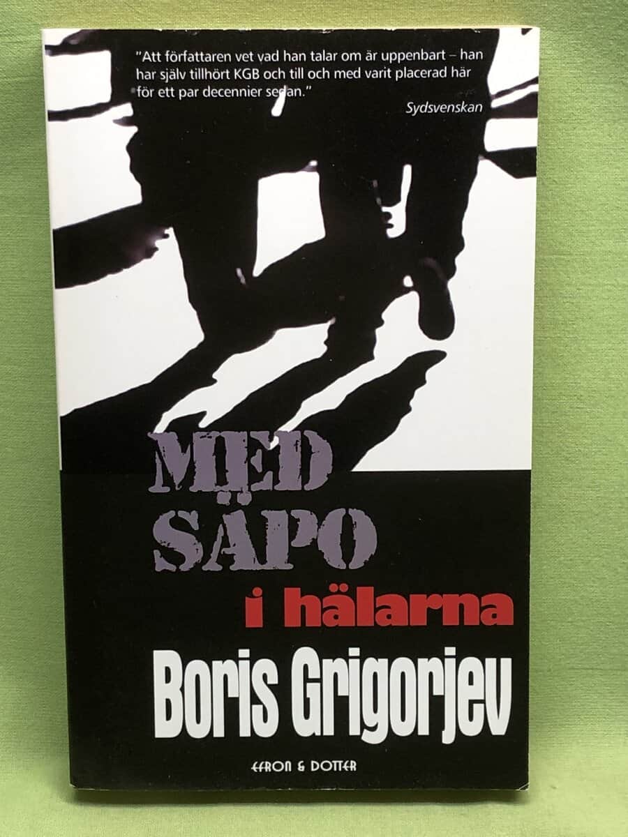 Boris Nikolaevi Grigor ev : Med Säpo i hälarna