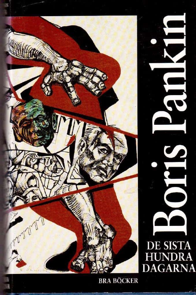 Boris Pankin : De sista hundra dagarna. Sovjetunionens dramatiska upplösning