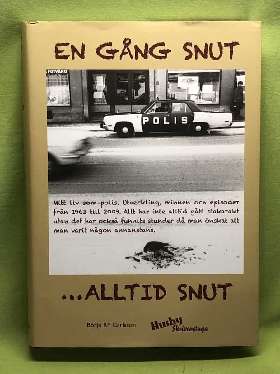 Börje Carlsson : En gång snut - alltid snut