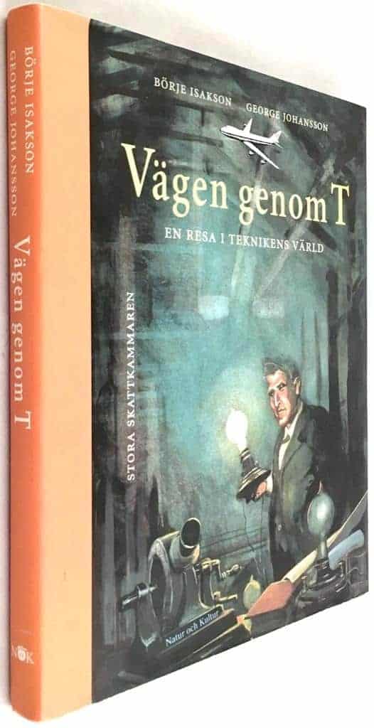 Börje Isakson ; George Johansson : Vägen genom T