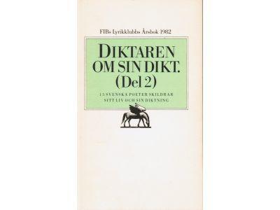 Börje Lindström : Diktaren om sin dikt II. 15 svenska poeter skildrar sitt liv och sin diktning
