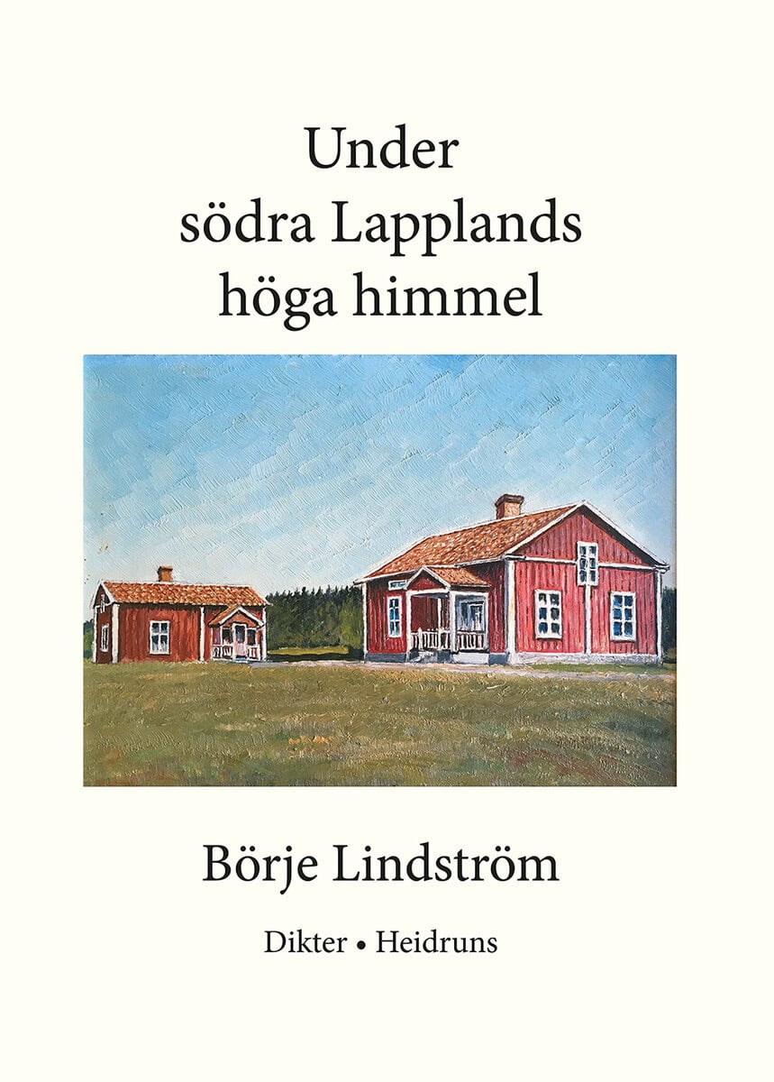 Börje Lindström : Under södra Lapplands höga himmel