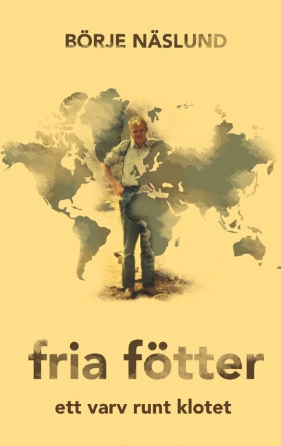 Börje Näslund : Fria fötter