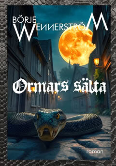 Börje Wennerström : Ormars sälta