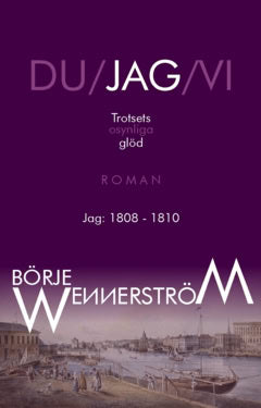 Börje Wennerström : Trotsets osynliga glöd