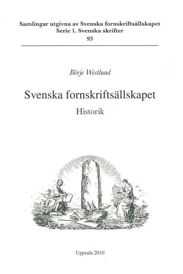 Börje Westlund : Svenska fornskriftsällskapet 1944-1993 : historik