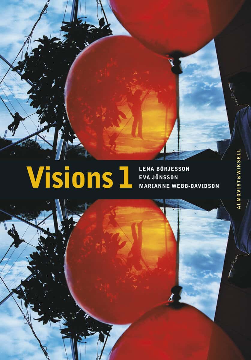 Börjesson, Lena ; Jönsson, Eva ; Webb-Davidson, Marianne : Visions 1