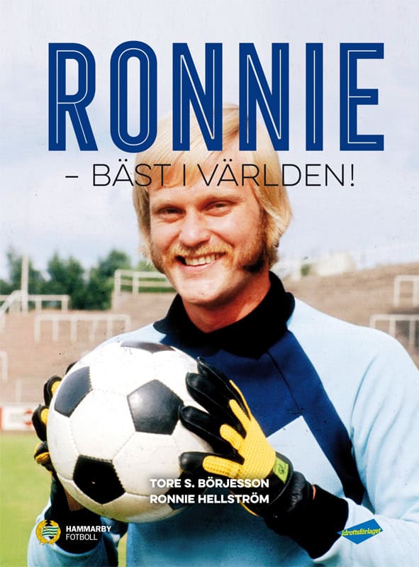 Börjesson, Tore S. ; Hellström, Ronnie : Ronnie : bäst i världen!