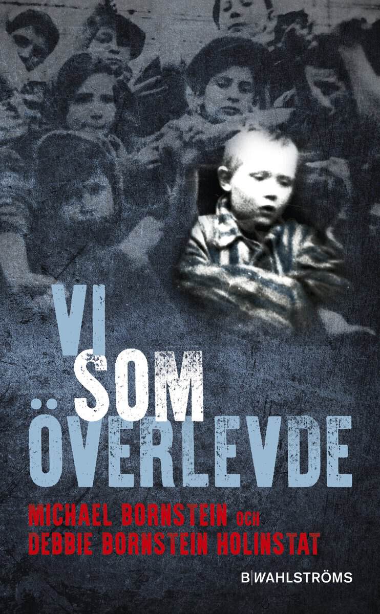Bornstein, Michael ; Bornstein Holinstat , Debbie : Vi som överlevde