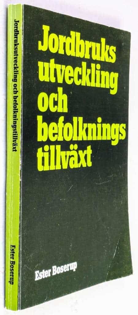 Boserup, Ester ; Olsson, Synnöve : Jordbruksutveckling och befolkningstillväxt