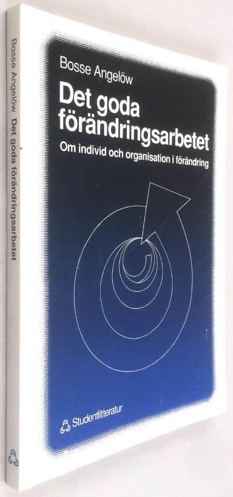 Bosse Angelöw : Det goda förändringsarbetet