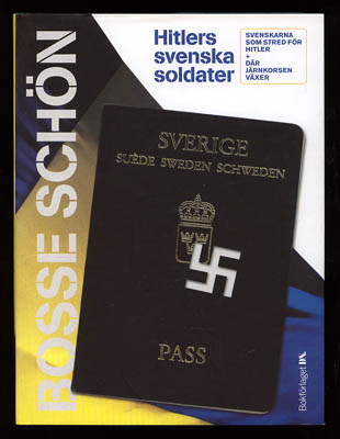 Bosse Schön : Hitlers svenska soldater