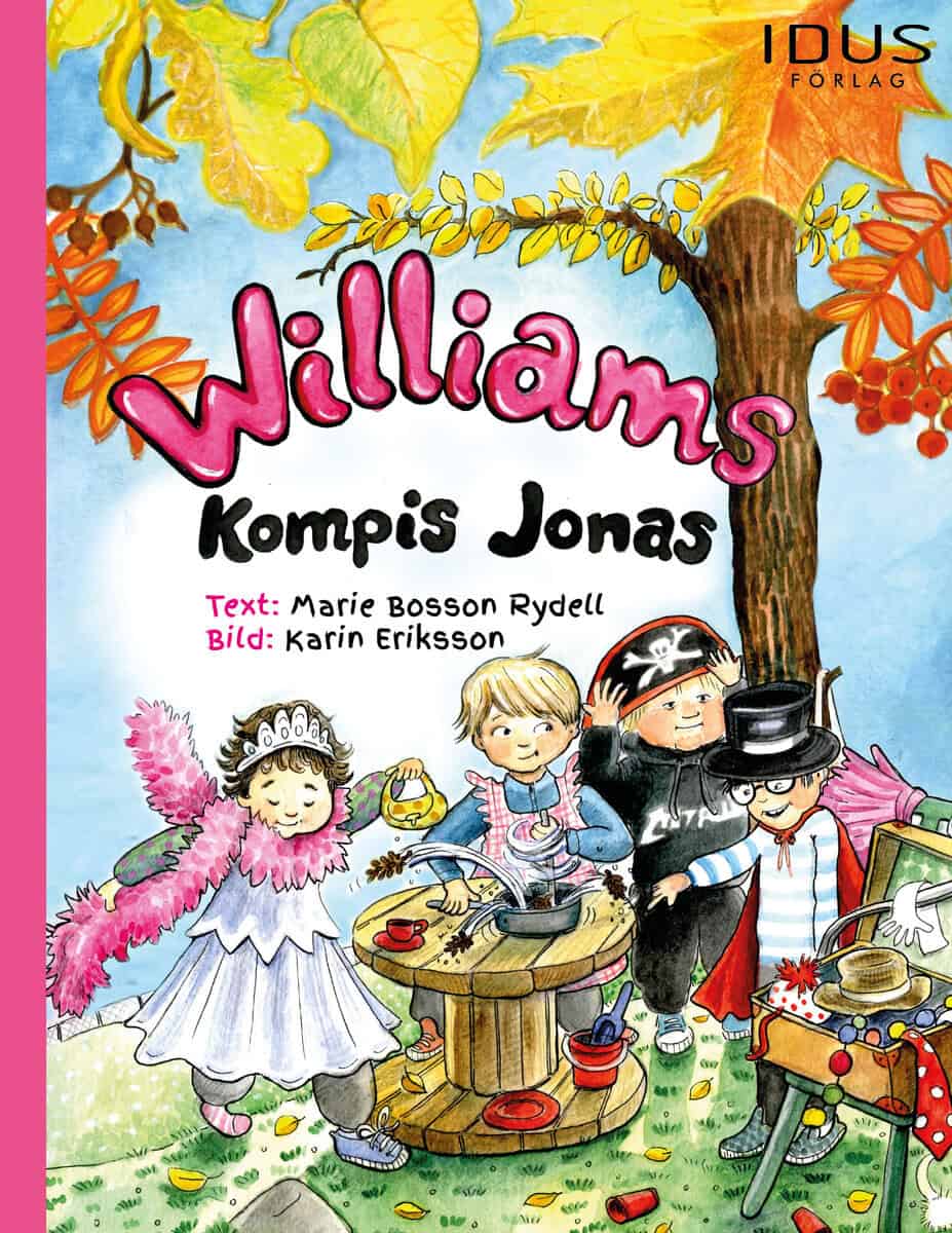 Bosson Rydell, Marie ; Eriksson, Karin : Williams kompis Jonas