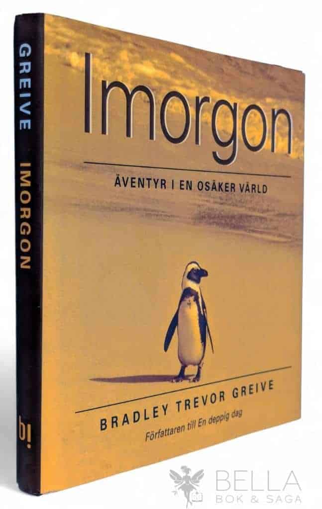 Bradley Trevor Greive : Imorgon