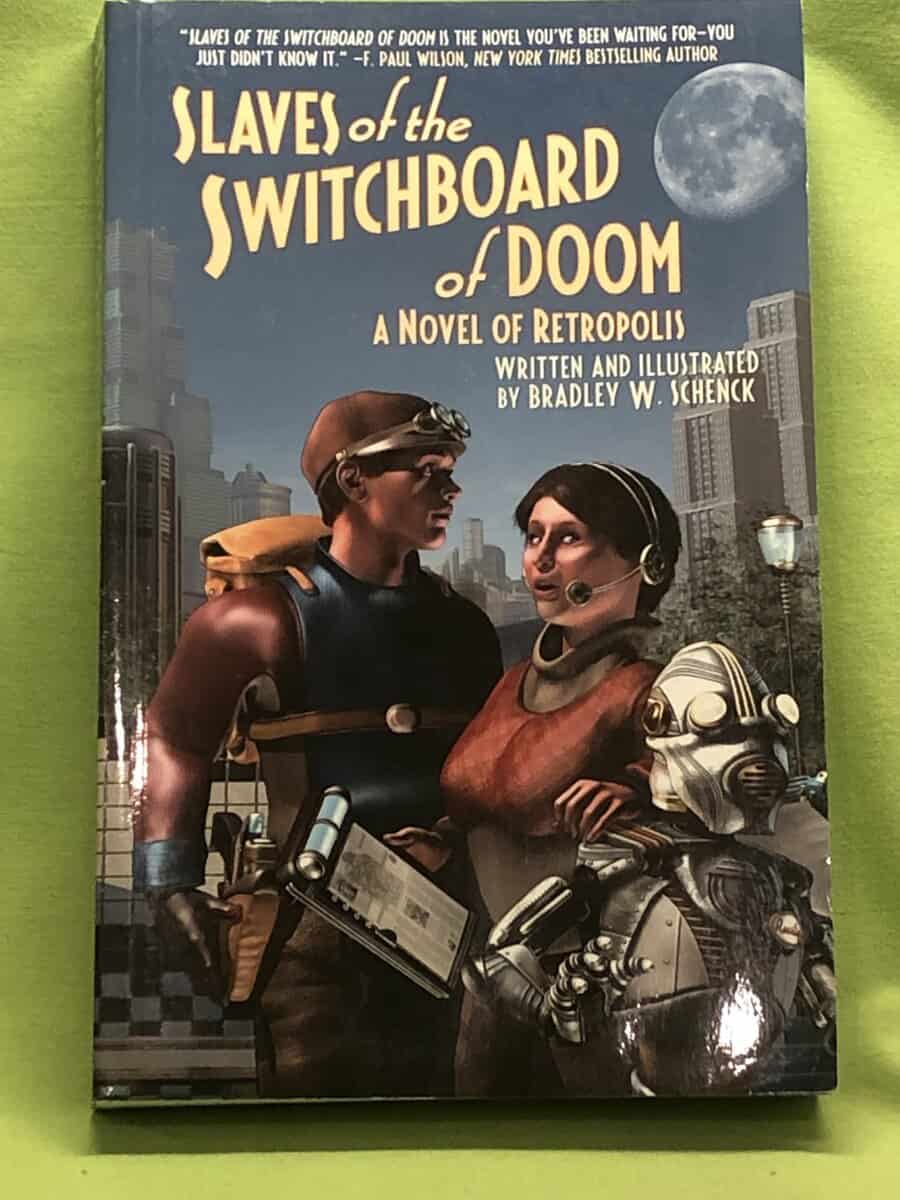 Bradley W. Schenck : Slaves of the Switchboard of Doom