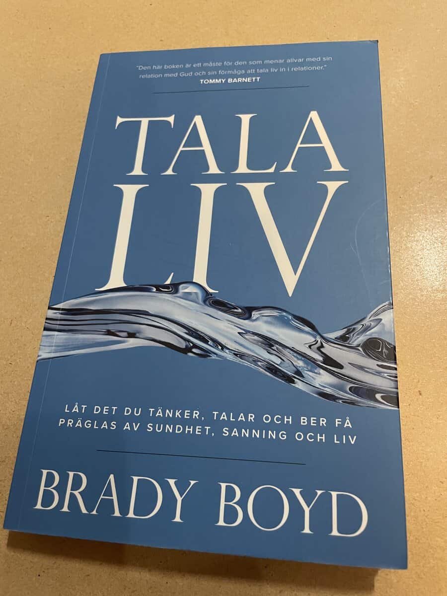 Brady Boyd : Tala liv - låt det du tänker, talar och ber få präglas av sundhet, sanning och liv